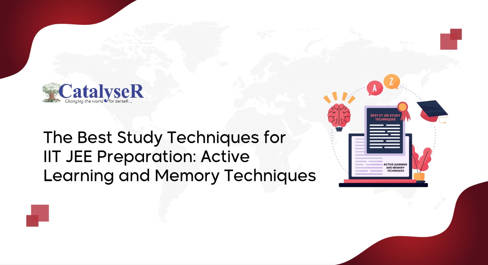 The Best Study Techniques for IIT JEE Preparation: Active Learning and Memory Techniques